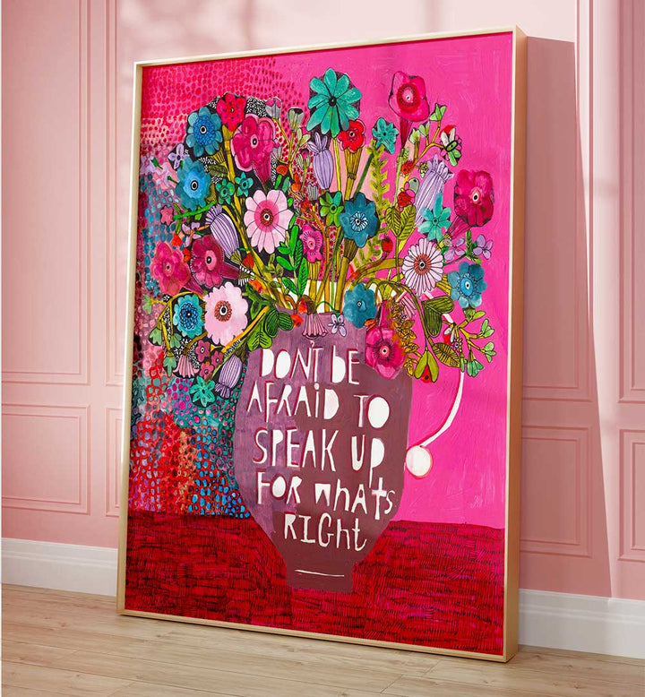 SPEAK THE TRUTH , FLORAL FLOWER PAINTINGS