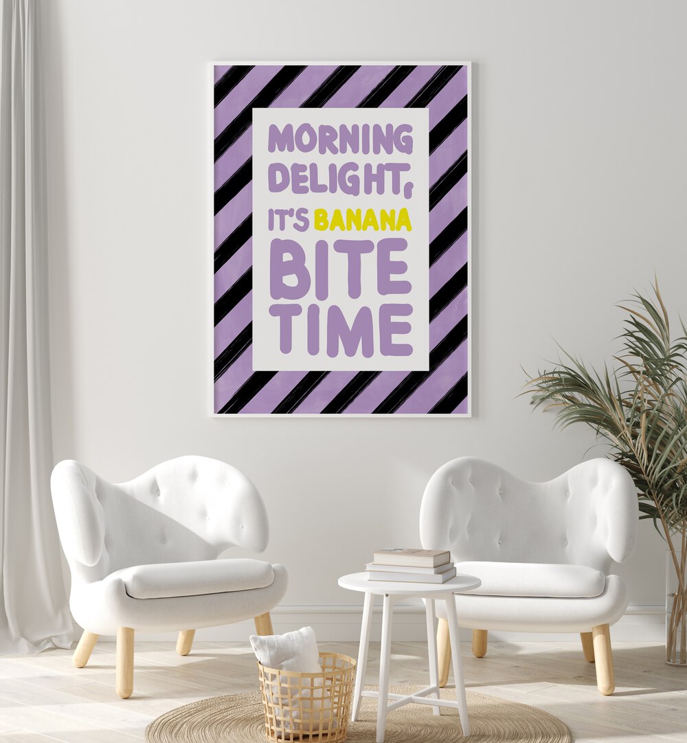 Brighten your space with the MORNING DELIGHT ITS BANANA BITE TIME, QUOTES poster by Elena Ristova for daily inspiration.