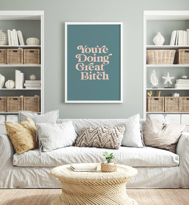 Elevate your space with GREAT BITCH IV, QUOTES poster by Brett Wilson, blending inspiration and bold typography.