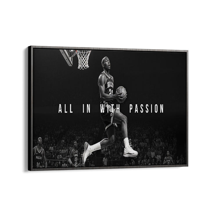 Elevate your space with ALL IN WITH PASSION, QUOTES & TYPOGRAPHY POSTERS featuring motivational basketball art.