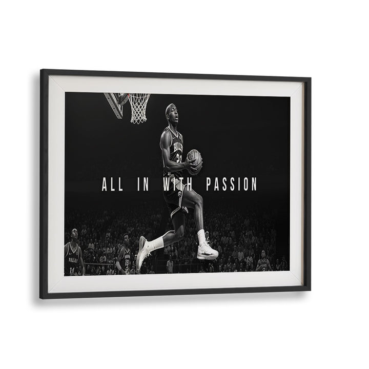 Captivating ALL IN WITH PASSION, QUOTES poster in a stylish black frame, perfect for inspiring any space.