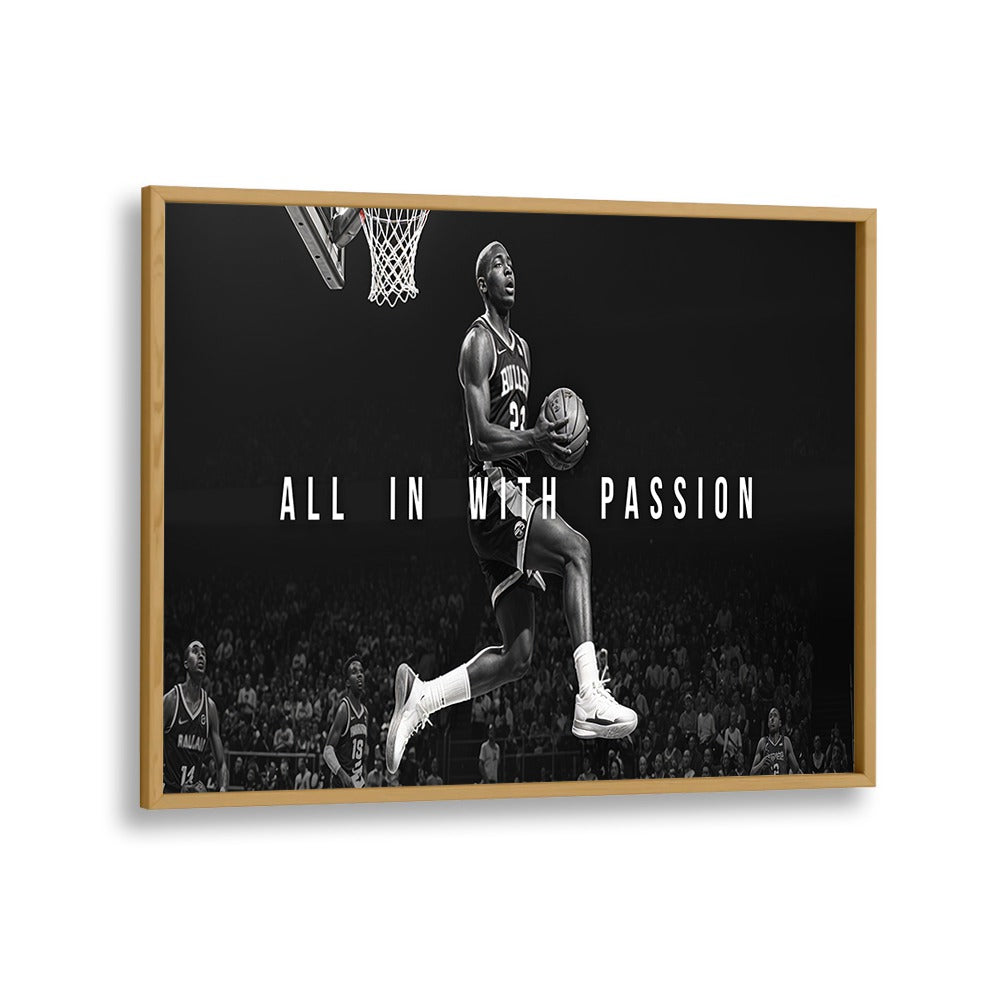 ALL IN WITH PASSION, QUOTES typography poster in a stylish oak frame, perfect for inspiring any space.