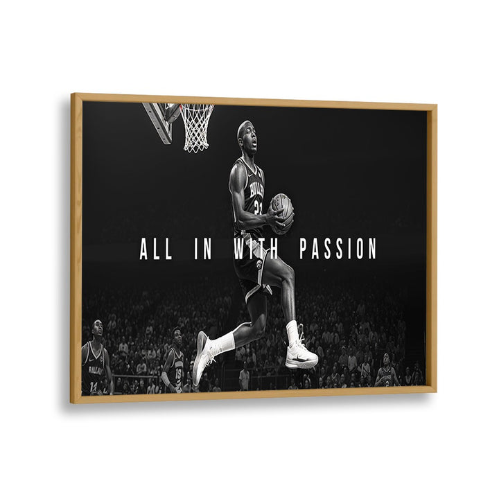 ALL IN WITH PASSION, QUOTES typography poster in a stylish oak frame, perfect for inspiring any space.