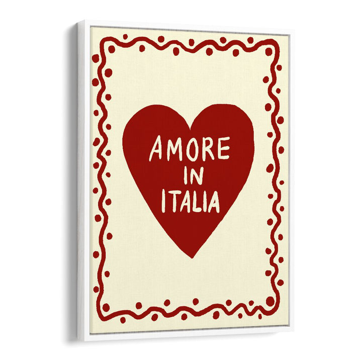 AMORE IN ITALIA, QUOTES art print by Studio Dolci, featuring a heart design that captures Italy's romantic charm.