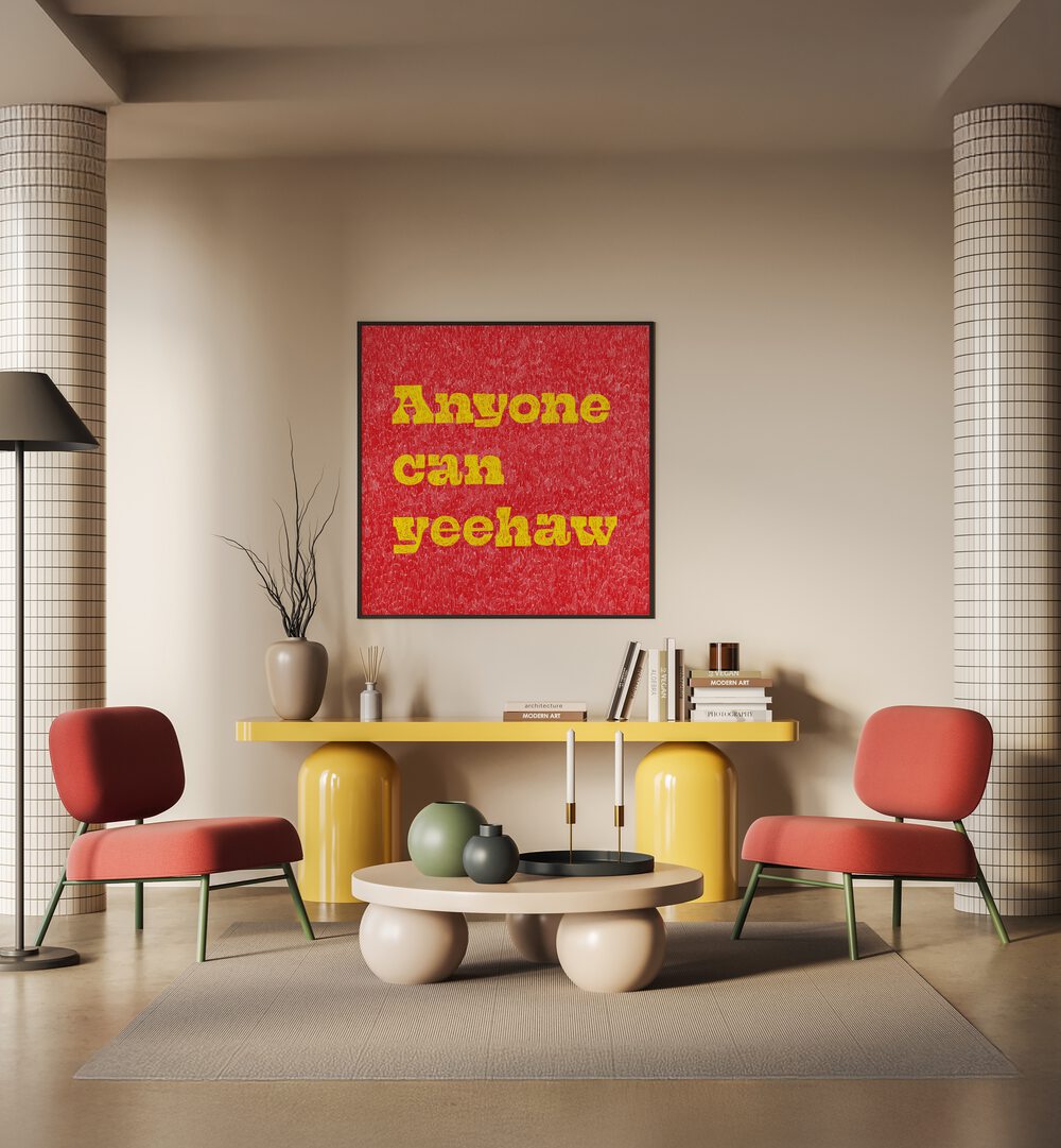 Bright "Anyone Can Yeehaw" quotes poster adds Wild West spirit to your space, perfect for adventurers and dreamers.