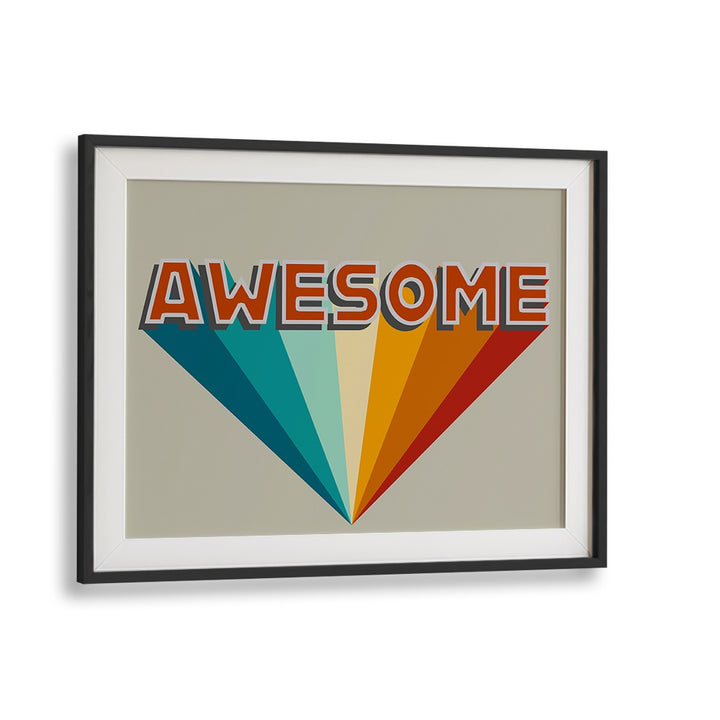 Vibrant AWESOME QUOTES typography poster in a sleek black frame, perfect for inspiring your home or office decor.