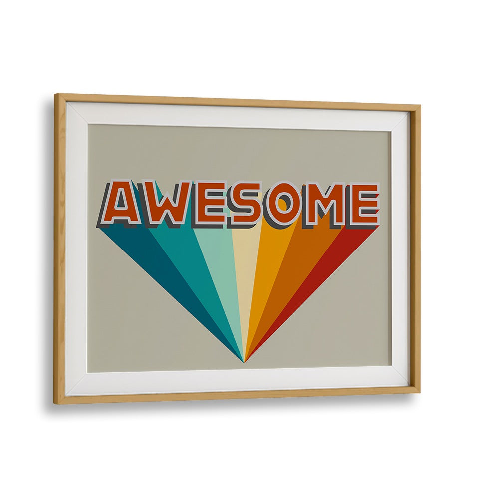 Colorful AWESOME QUOTES & TYPOGRAPHY POSTER framed in oak, perfect for inspiring your home or office decor.