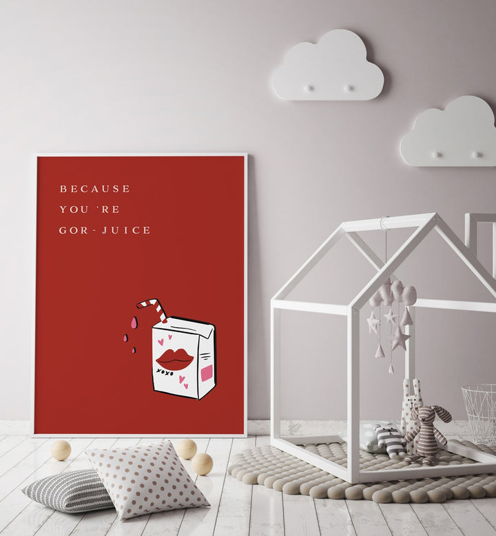 Brighten your space with YOU'RE GOR JUICE, QUOTES AND TYPOGRAPHY POSTERS, perfect for any home or office decor.