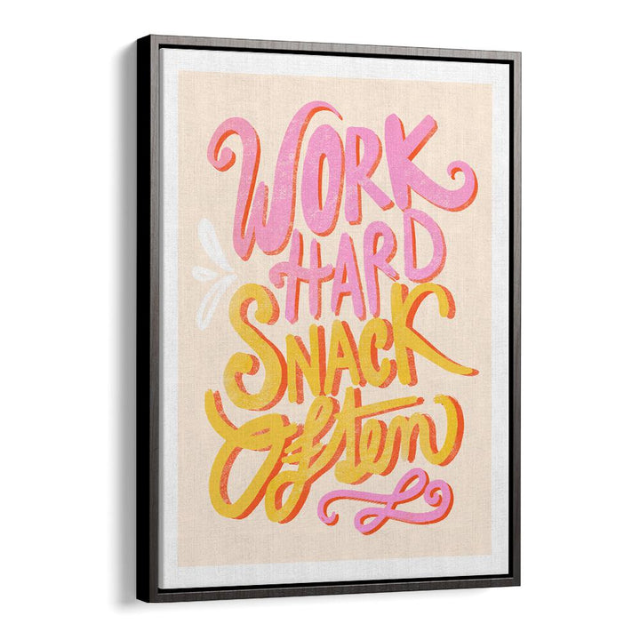 Colorful WORK HARD SNACK, QUOTES typography poster designed to inspire motivation and elevate your space.