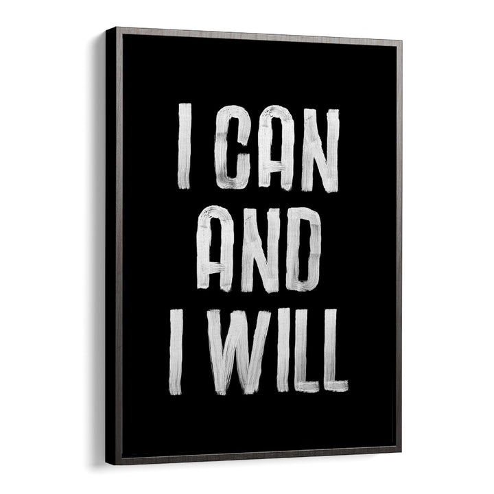 Transform your space with "I CAN AND I WILL, QUOTES" poster by Brett Wilson for daily motivation and positivity.