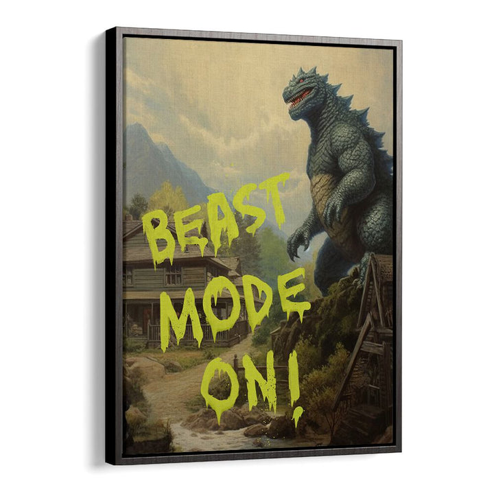 Transform your space with BEAST MODE ON, QUOTES poster by Dikhotomy, a powerful motivator for your mindset.