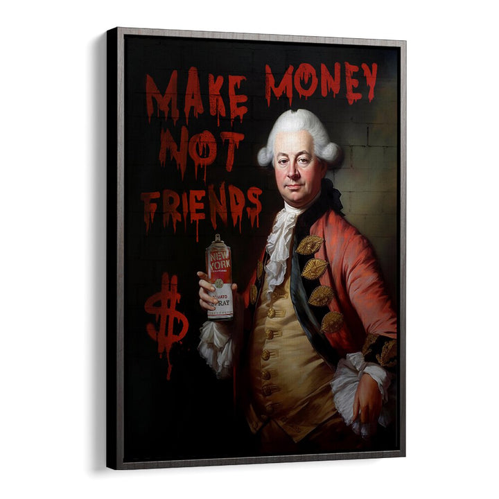 Bold "MAKE MONEY NOT FRIENDS, ALTERED ART PRINTS" by Dikhotomy adds ambition and style to any space, challenging norms.