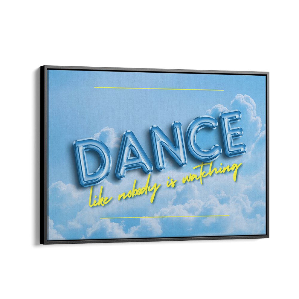 DANCE ON THE CLOUDS, QUOTES poster featuring whimsical typography, perfect for inspiring any space.