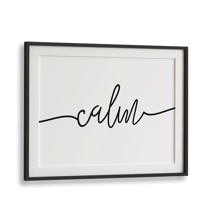 Stylish CALM , QUOTES poster enhancing tranquility and relaxation in your space, perfect for stress relief.