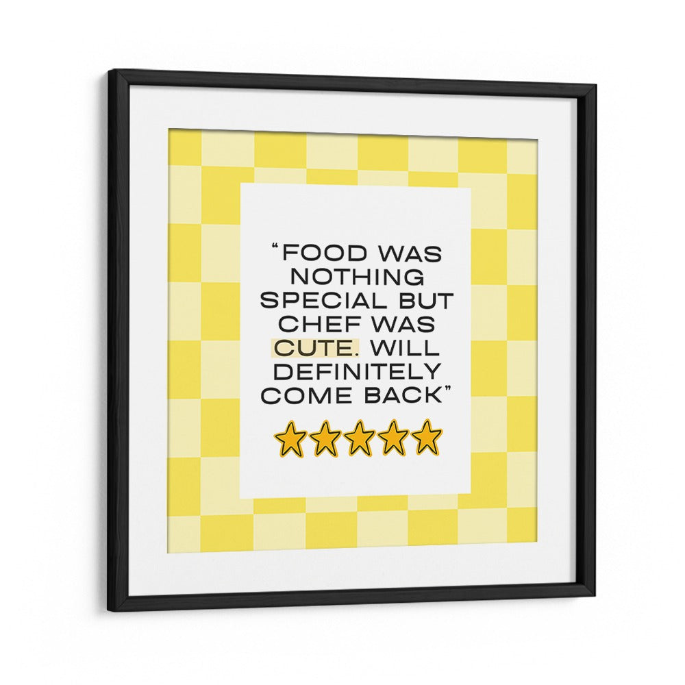 Brighten your kitchen with the CUTE CHEF-YELLOW, QUOTES poster featuring a charming chef quote for inspiration.