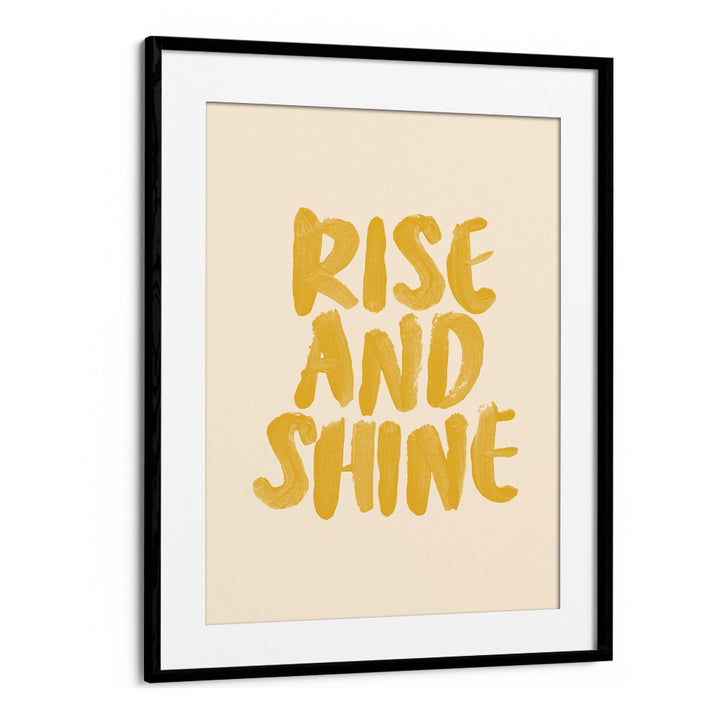 Stylish RISE AND SHINE, QUOTES typography poster by Brett Wilson to inspire and elevate your space.