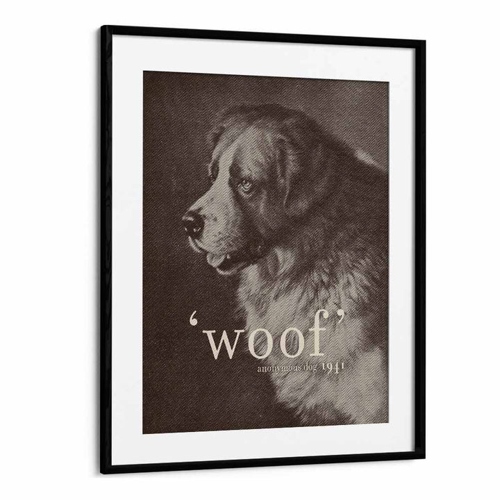 Famous Quote Dog poster featuring the quote "woof" by Florent Bodart, perfect for dog lovers and art enthusiasts.