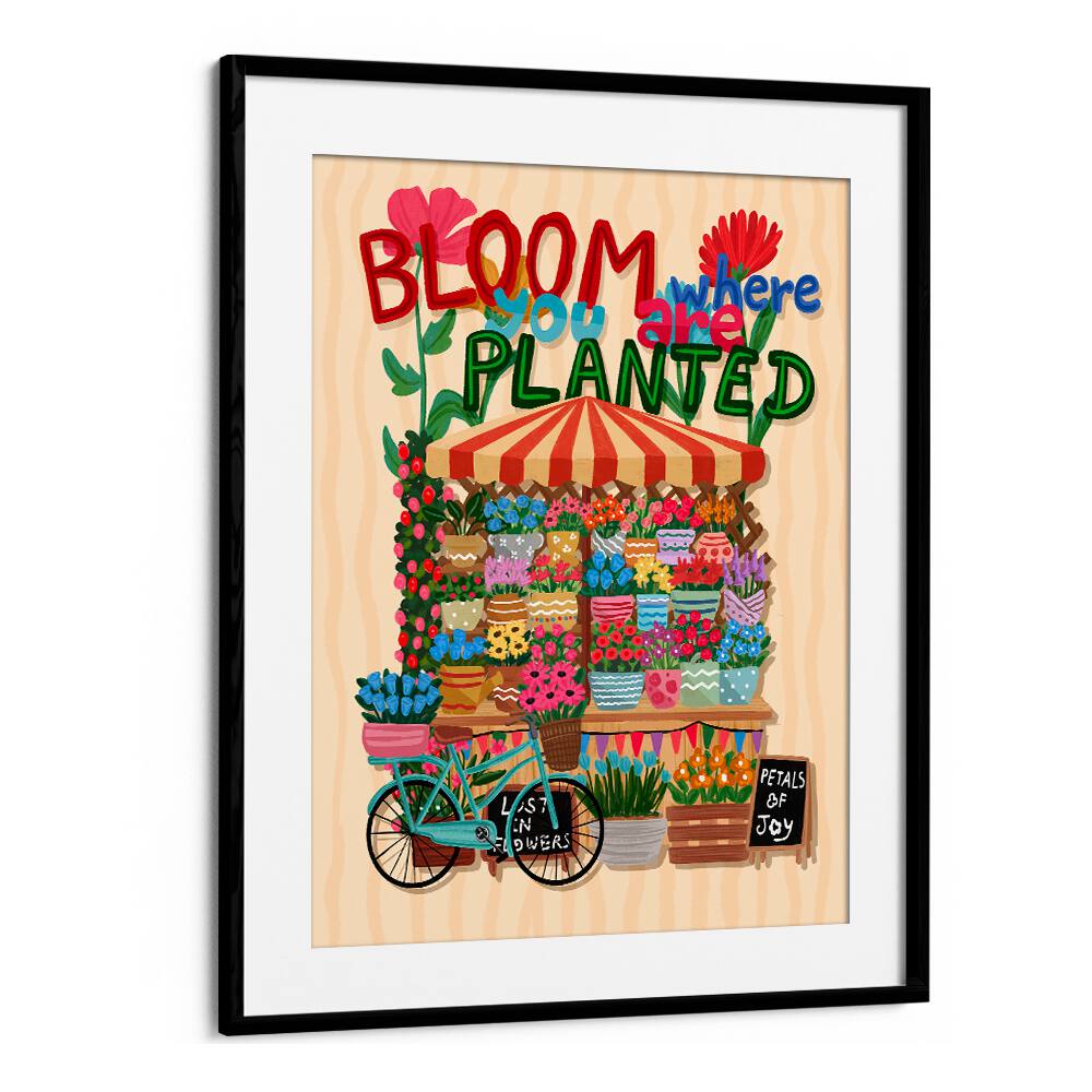 BLOOM WHERE YOU ARE PLANTED , FLORAL FLOWER PAINTINGS