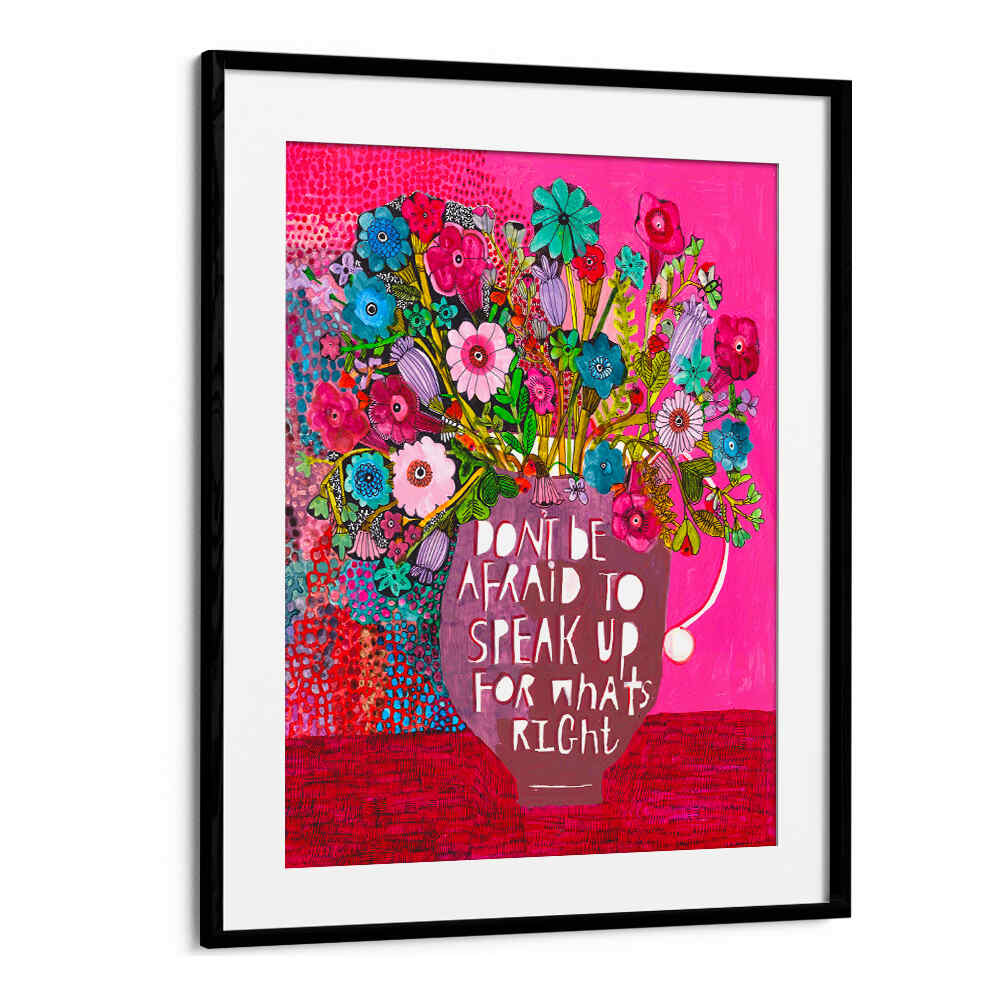 SPEAK THE TRUTH , FLORAL FLOWER PAINTINGS