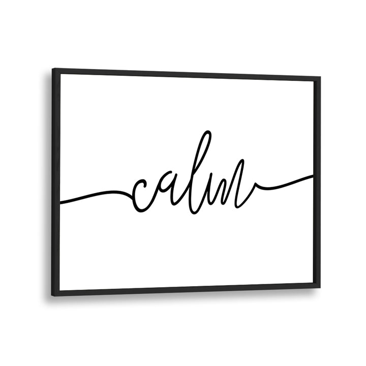 Stylish CALM, QUOTES poster perfect for enhancing tranquility and relaxation in any space. Ideal for stress relief.