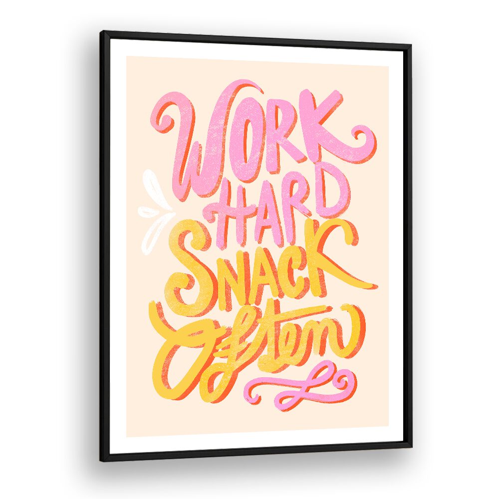 Colorful poster featuring "WORK HARD SNACK, QUOTES" to inspire ambition and elevate your workspace décor.