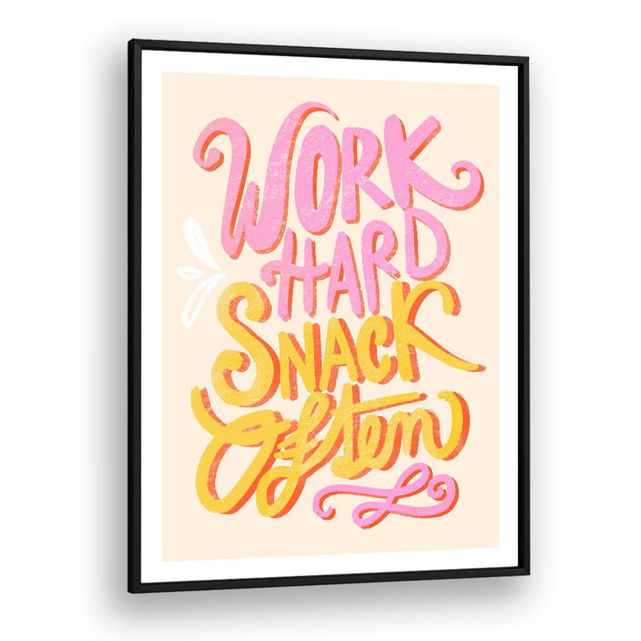 Colorful poster featuring "WORK HARD SNACK, QUOTES" to inspire ambition and elevate your workspace décor.