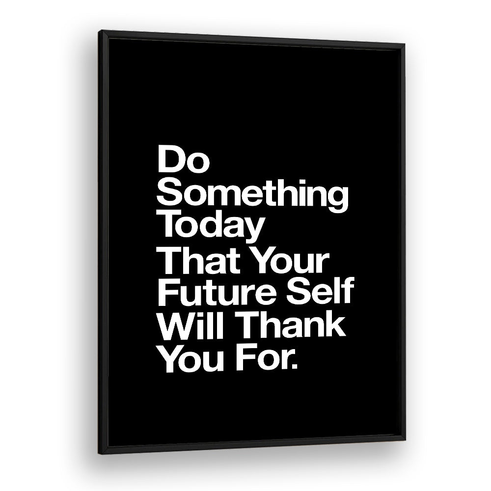 Inspirational YOUR FUTURE SELF, QUOTES poster by Brett Wilson, perfect for transforming your space with motivation.