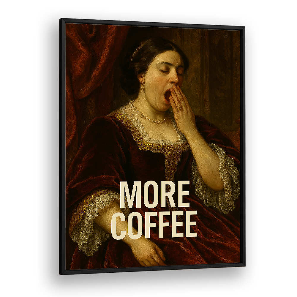 YAWNING FOR COFFEE