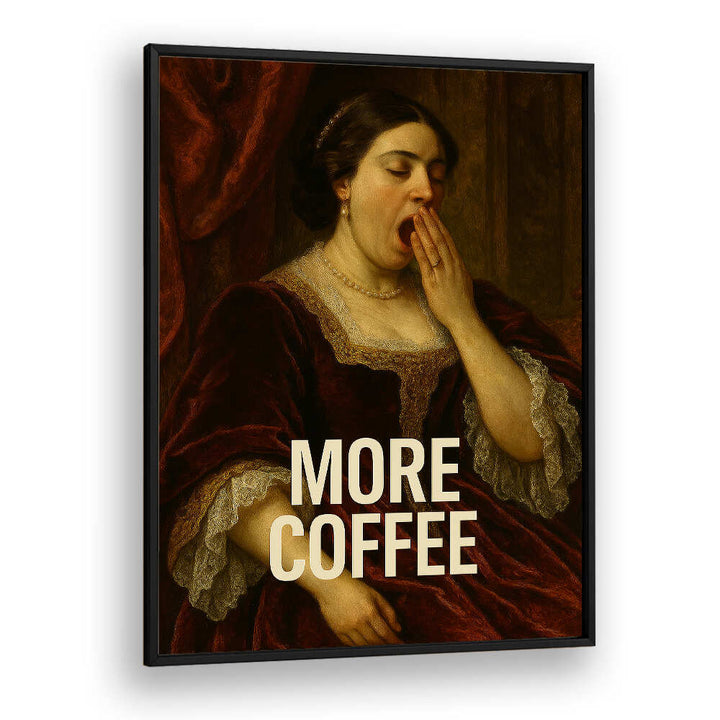 YAWNING FOR COFFEE