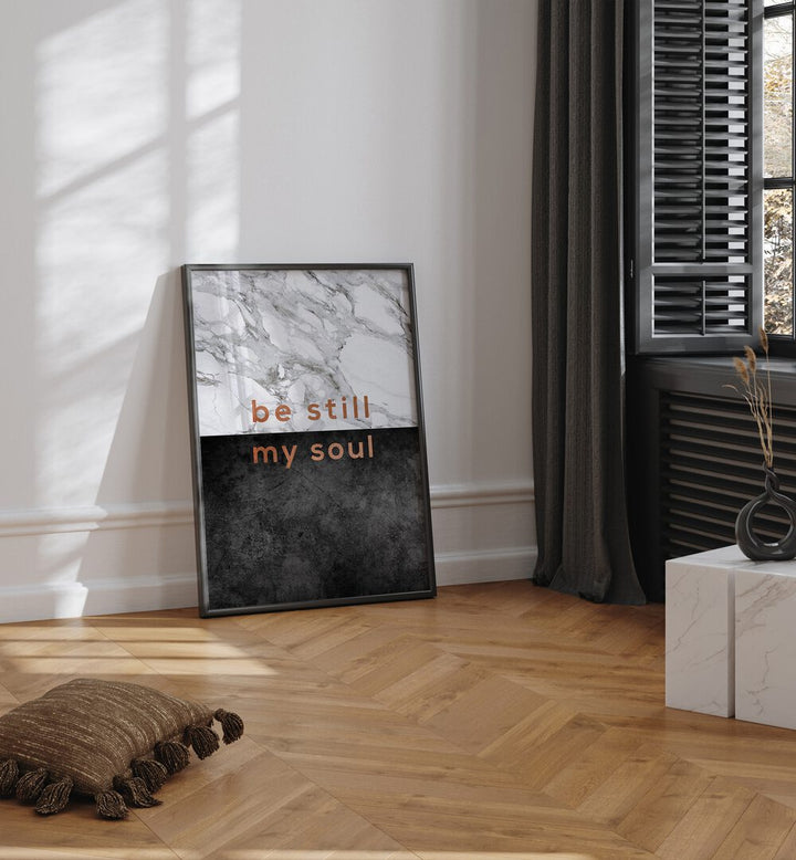 Transform your space with Orara Studio's BE STILL MY SOUL, QUOTES typography poster, a daily reminder of tranquility.