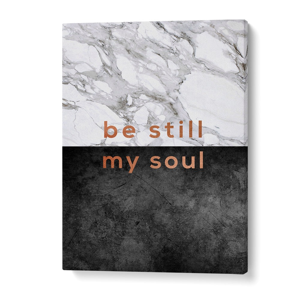 Transform your space with Orara Studio's BE STILL MY SOUL, QUOTES typography poster, a reminder of tranquility.