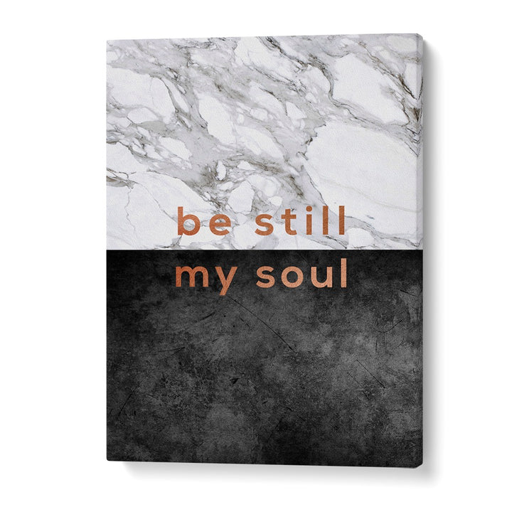 Transform your space with Orara Studio's BE STILL MY SOUL, QUOTES typography poster, a reminder of tranquility.