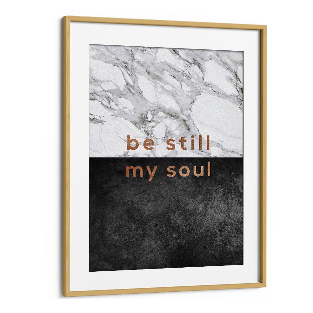 Transform your space with Orara Studio’s BE STILL MY SOUL, QUOTES typography poster for daily inspiration.