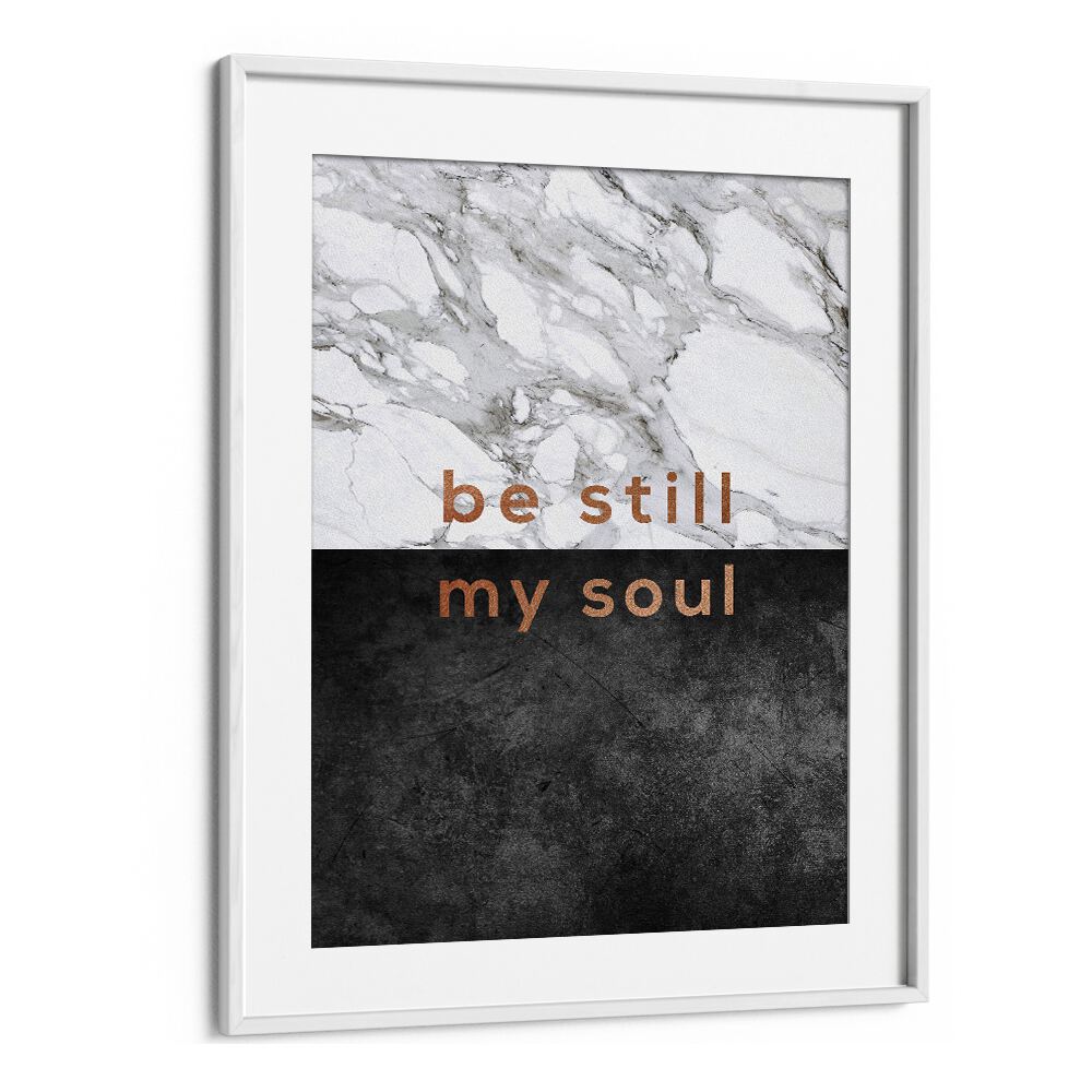 Elevate your decor with Orara Studio's BE STILL MY SOUL, QUOTES poster, a perfect reminder of tranquility.