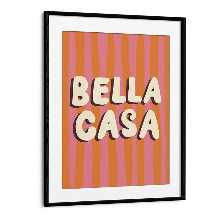 Vibrant BELLA CASA , QUOTES art print by Studio Dolci, perfect for enhancing your home or office decor.