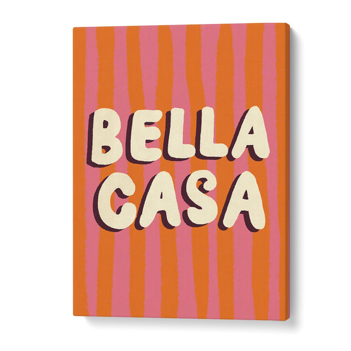 Vibrant BELLA CASA , QUOTES poster by Studio Dolci, perfect for enhancing your home or office decor.
