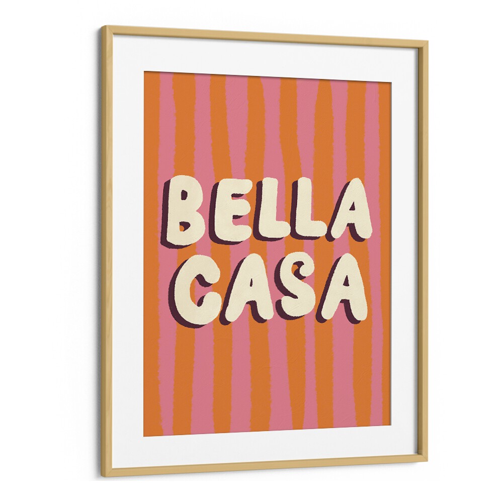 Colorful BELLA CASA, QUOTES art print in oak frame, perfect for enhancing your space with Studio Dolci's unique styles.