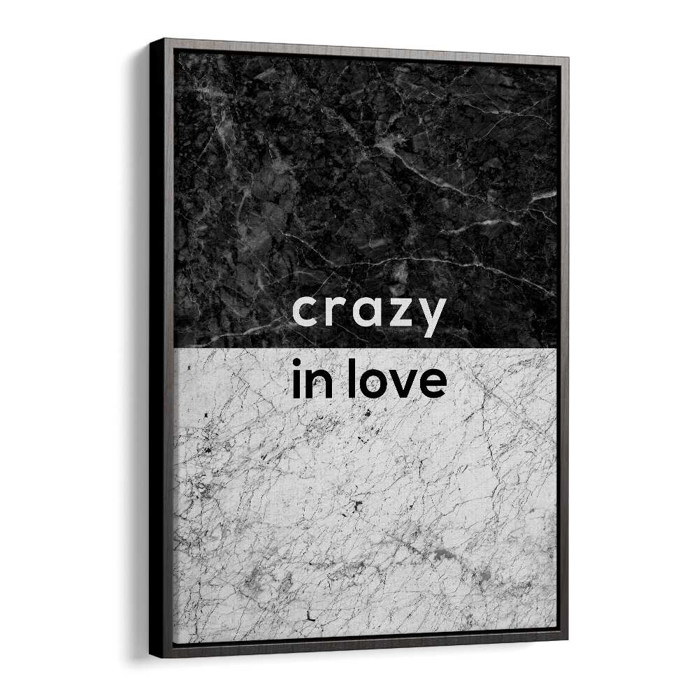 Transform your space with the CRAZY IN LOVE QUOTE, QUOTES by Orara Studio, a stylish wall art print for inspiration.