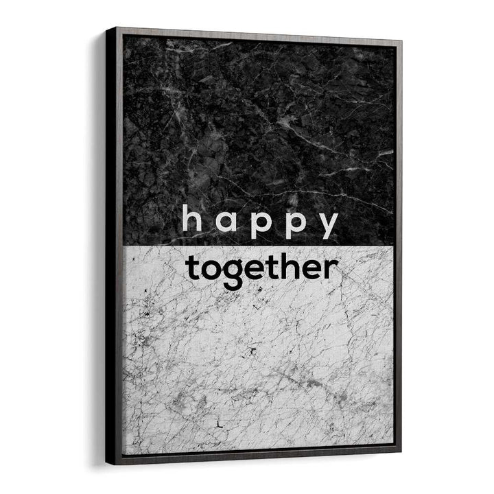 Stylish wall art featuring the phrase "happy together," perfect for love-inspired decor from Orara Studio. HAPPY TOGETHER COUPLES, QUOTES.