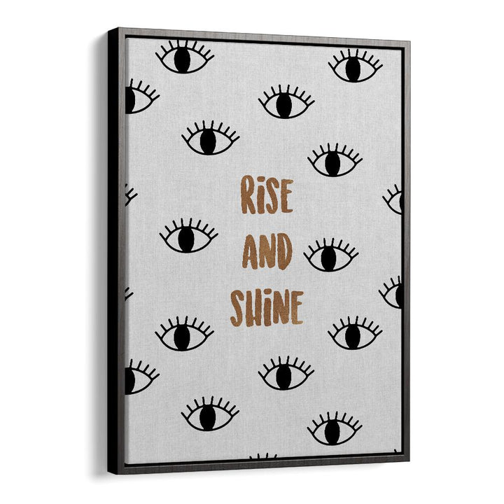 Transform your space with RISE AND SHINE, QUOTES poster by Orara Studio, perfect for inspiration and motivation.