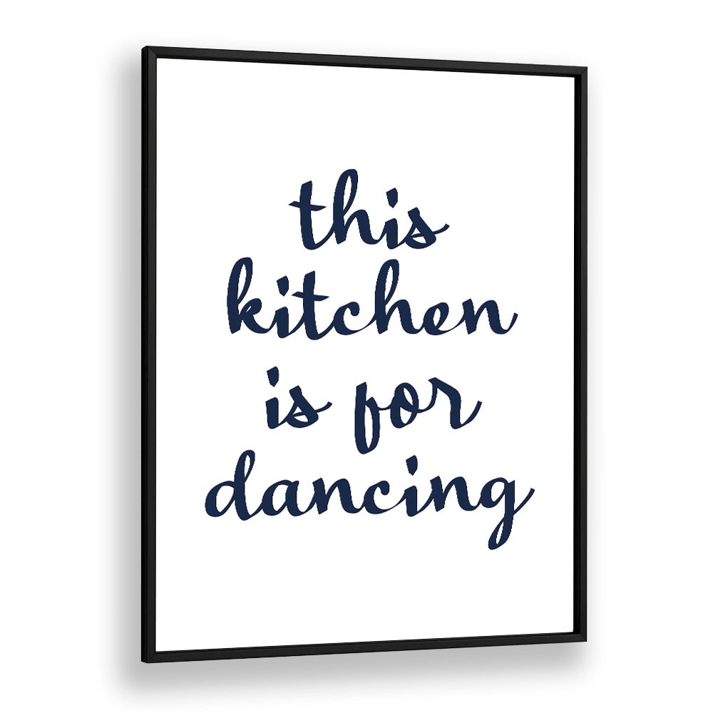 Transform your space with DANCE IN KITCHEN, QUOTES by Anne-Marie Volfova, inspiring joy while cooking.