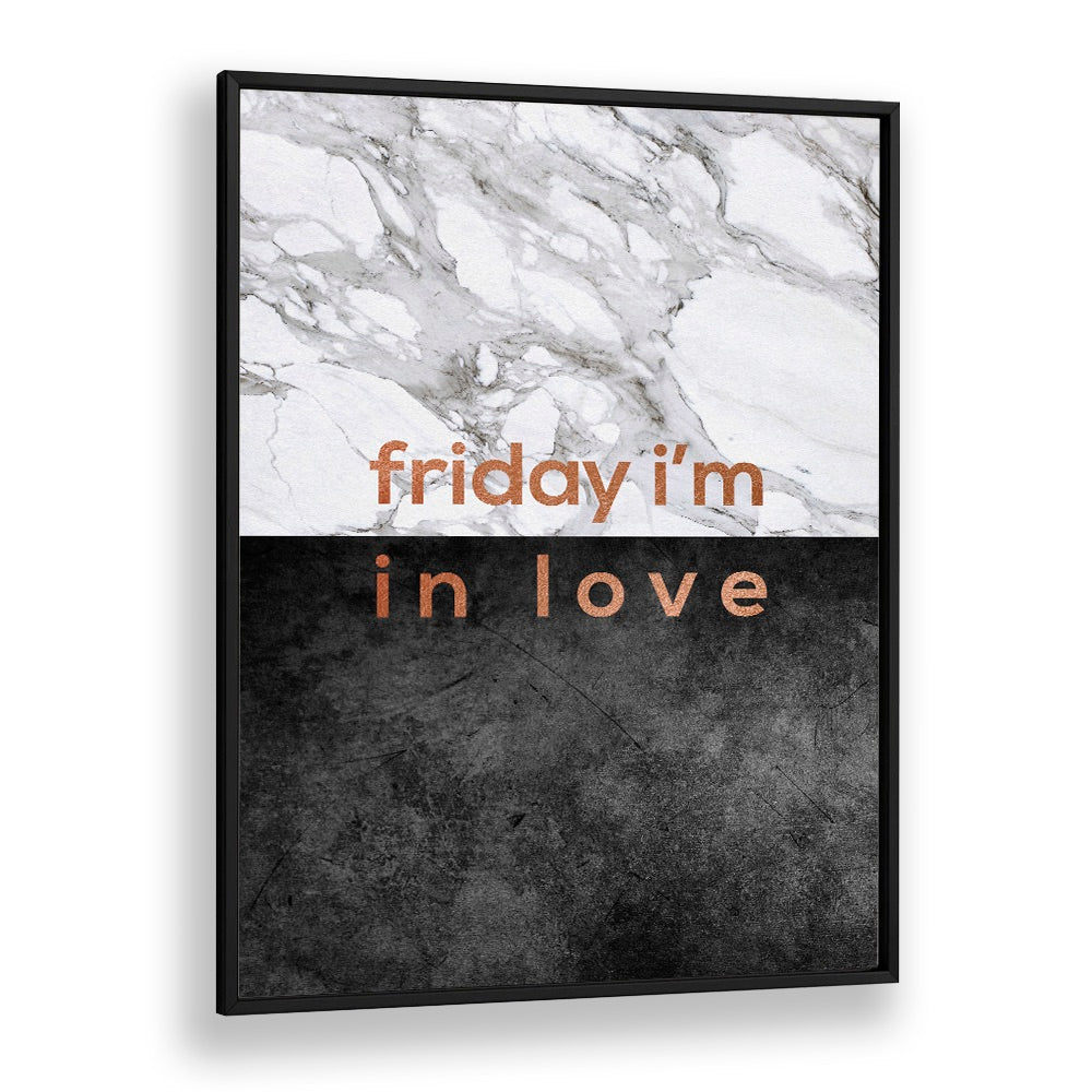 Stylish FRIDAY I'M IN LOVE, QUOTES poster by Orara Studio, perfect for uplifting any room with positivity.