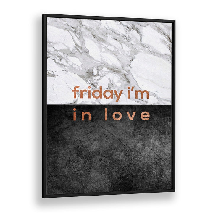 Stylish FRIDAY I'M IN LOVE, QUOTES poster by Orara Studio, perfect for uplifting any room with positivity.