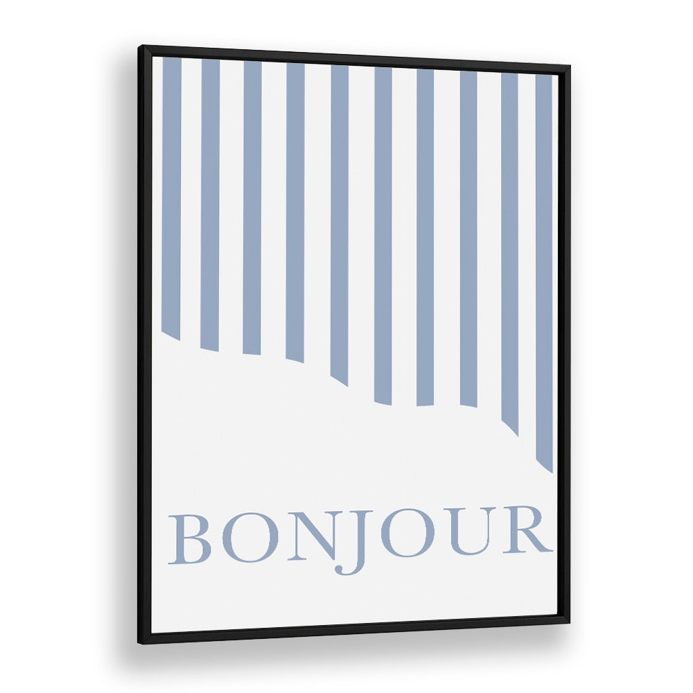 Stylish BONJOUR, QUOTES typography poster by Grace Digital Art Co. Perfect for elevating any home or office space.