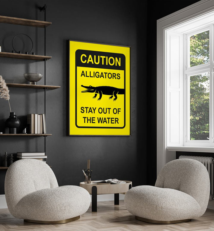 Bright yellow CAUTION, QUOTES poster featuring alligator warning, perfect for safety awareness in living spaces.
