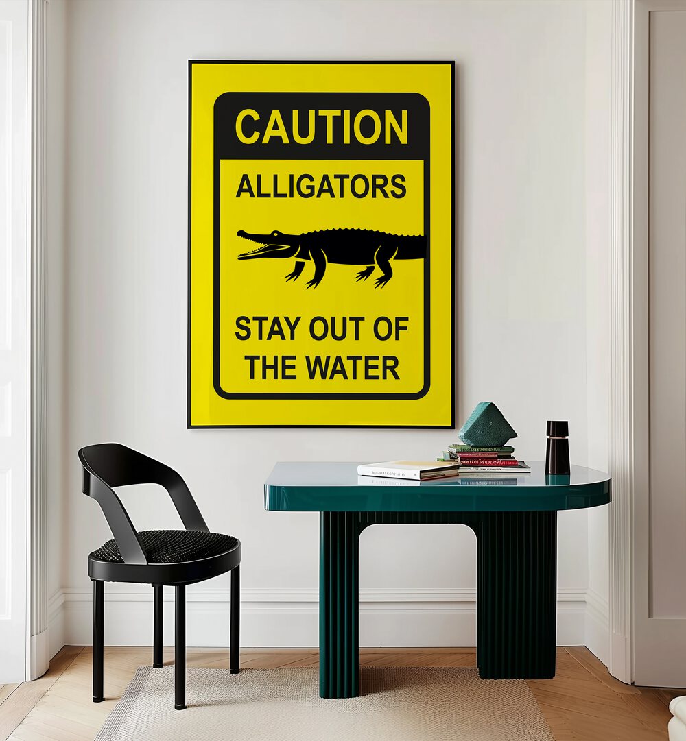 Bright yellow CAUTION quotes poster reminding safety around alligators, perfect for home decor and awareness.