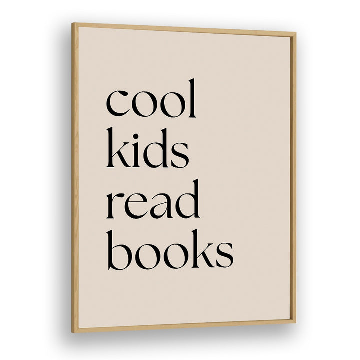 Stylish COOL KIDS, QUOTES poster by Anne-Marie Volfova to inspire young readers in any room.