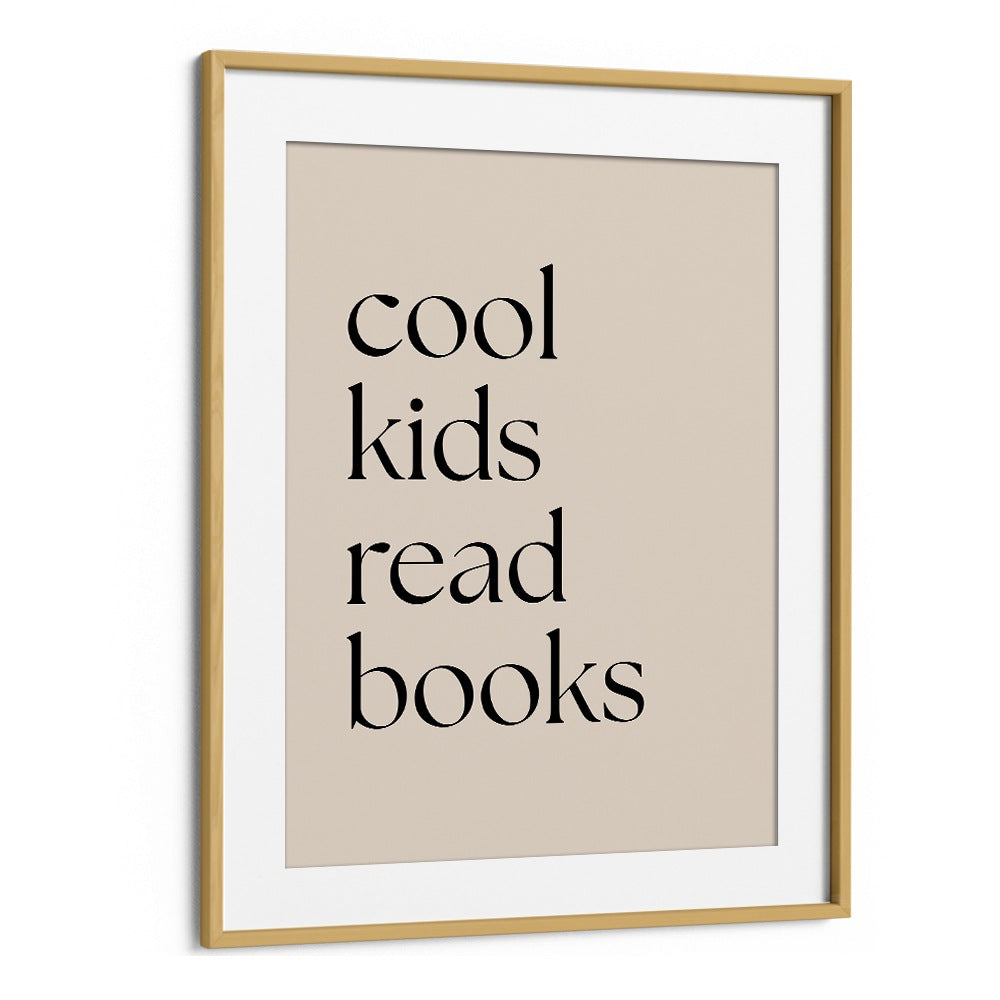 Cool Kids, Quotes poster showcases "cool kids read books," perfect for inspiring young readers in any room.