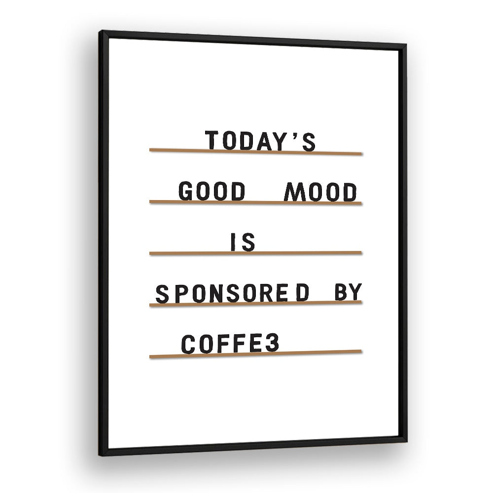 "Stylish wall art featuring COFFEE EQUALS GOOD MOOD, QUOTES to elevate your space and inspire daily motivation."