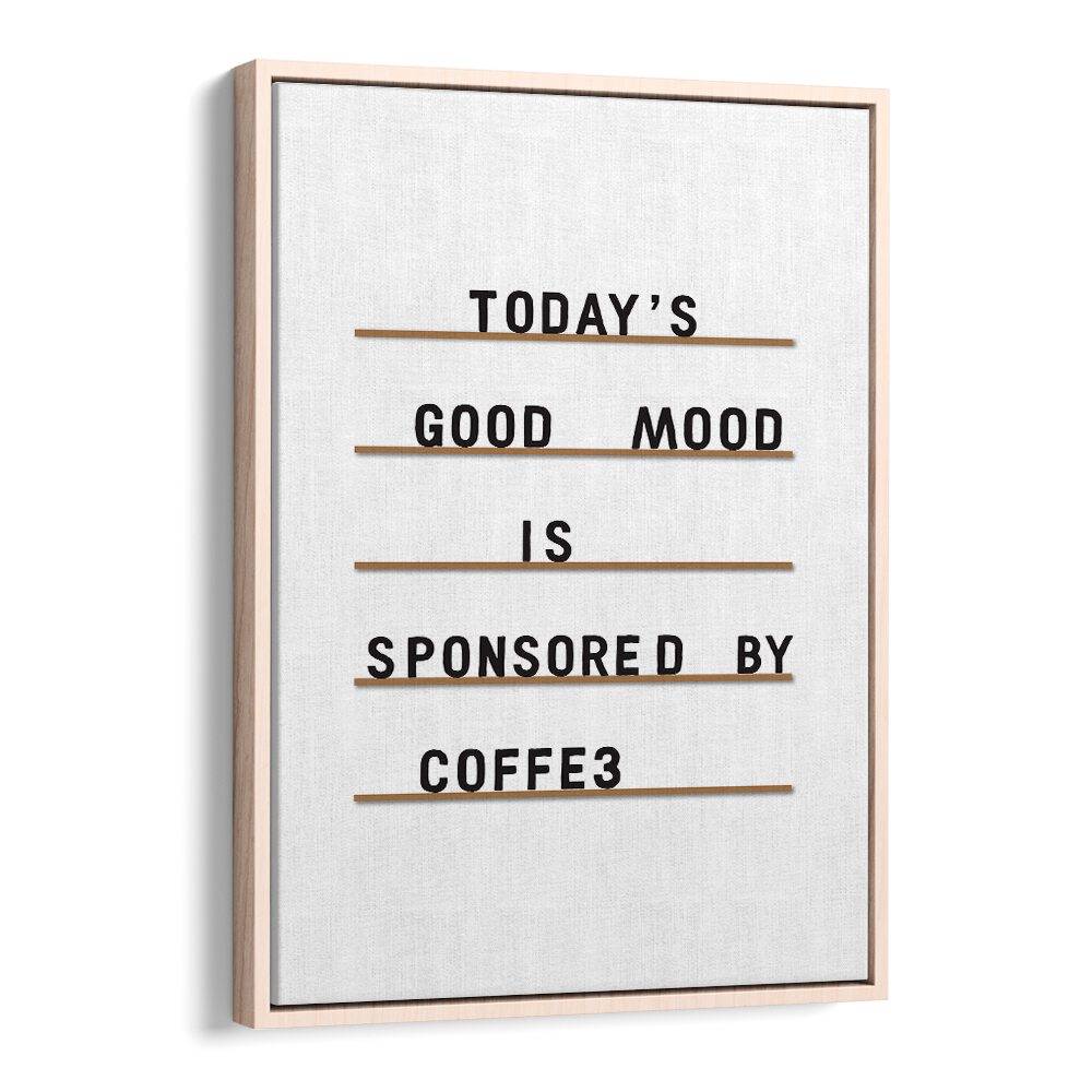 Inspirational wall art featuring "COFFEE EQUALS GOOD MOOD, QUOTES," perfect for uplifting coffee lovers' spaces.